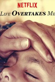 Life Overtakes Me (2019) - ดูหนังออนไลน์ Kodsanook