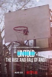 ดูหนัง Untold: The Rise and Fall of AND1 (2022) ยุคเฟื่องฟูและตกอับของแอนด์วัน | Kodsanook