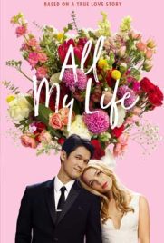ดูหนัง All My Life (2020) ออล มาย ไลฟ์ พากย์ไทย เต็มเรื่อง | Kodsanook