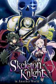 ดูการ์ตูน Skeleton Knight in Another World (2022) ซับไทย เต็มเรื่อง | Kodsanook