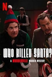 ดูหนัง Who Killed Santa? (2022) เมืองฆาตกรรม: ใครฆ่าซานต้า ซับไทย เต็มเรื่อง | Kodsanook
