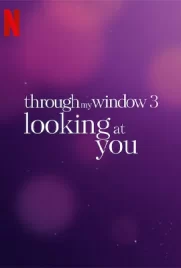Through My Window Looking at You (2024) - ดูหนังออนไลน์ Kodsanook