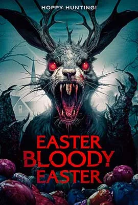 Easter Bloody Easter (2024) - ดูหนังออนไลน์ Kodsanook