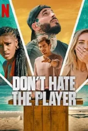 Don't Hate the Player (2024) - ดูหนังออนไลน์ Kodsanook
