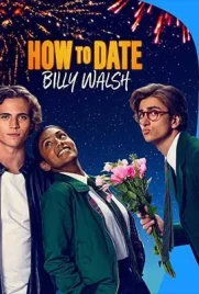How to Date Billy Walsh (2023) - ดูหนังออนไลน์ Kodsanook