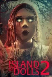 Island of the Dolls 2 (2024) - ดูหนังออนไลน์ Kodsanook