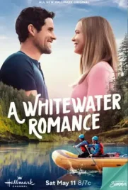 A Whitewater Romance - ดูหนังออนไลน์ Kodsanook