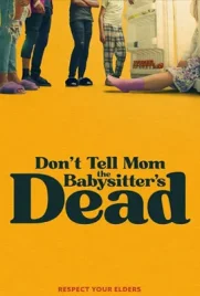 Dont Tell Mom the Babysitters Dead - ดูหนังออนไลน์ Kodsanook
