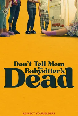 Dont Tell Mom the Babysitters Dead - ดูหนังออนไลน์ Kodsanook