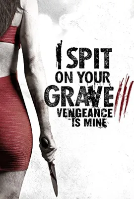 I Spit On Your Grave Vengeance Is Mine (2015) - ดูหนังออนไลน์ Kodsanook