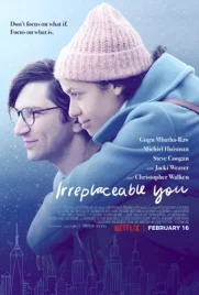 Irreplaceable You (2018) - ดูหนังออนไลน์ Kodsanook