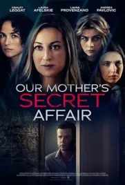 Our Mothers Secret Affair - ดูหนังออนไลน์ Kodsanook