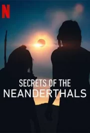 Secrets of the Neanderthals (2024) - ดูหนังออนไลน์ Kodsanook