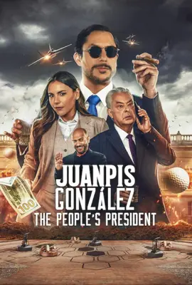 Juanpis Gonzalez The People's President (2024) - ดูหนังออนไลน์ Kodsanook