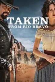 Taken from Rio Bravo - ดูหนังออนไลน์ Kodsanook