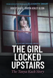 The Girl Locked Upstairs The Tanya Kach Story - ดูหนังออนไลน์ Kodsanook