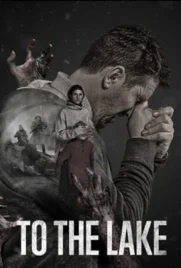 To the Lake (2019) - ดูหนังออนไลน์ Kodsanook