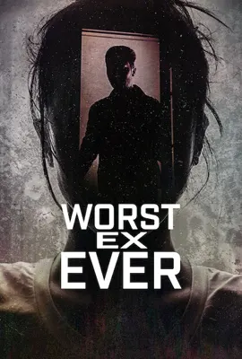 Worst Ex Ever (2024) - ดูหนังออนไลน์ Kodsanook