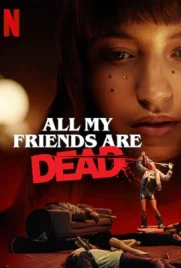 All My Friends Are Dead - ดูหนังออนไลน์ Kodsanook