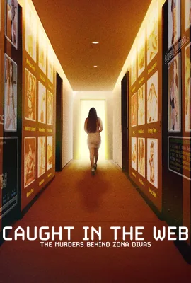 Caught in the Web The Murders Behind Zona Divas (2024) - ดูหนังออนไลน์ Kodsanook