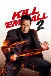 Kill em All 2 - ดูหนังออนไลน์ Kodsanook