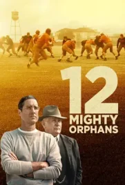 12 Mighty Orphans - ดูหนังออนไลน์ Kodsanook
