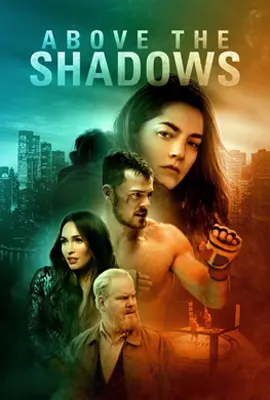 Above the Shadows - ดูหนังออนไลน์ Kodsanook