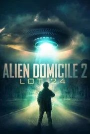 Alien Domicile 2 Lot 24 - ดูหนังออนไลน์ Kodsanook