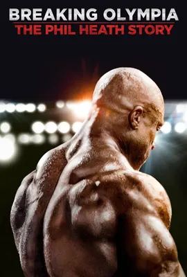 Breaking Olympia The Phil Heath Story - ดูหนังออนไลน์ Kodsanook