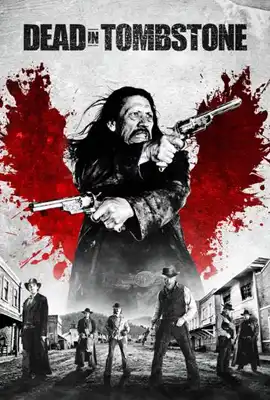 Dead In Tombstone (2013) - ดูหนังออนไลน์ Kodsanook