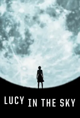 LUCY IN THE SKY - ดูหนังออนไลน์ Kodsanook
