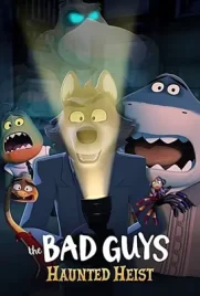The Bad Guys Haunted Heist - ดูหนังออนไลน์ Kodsanook