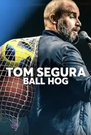 Tom Segura Ball Hog - ดูหนังออนไลน์ Kodsanook