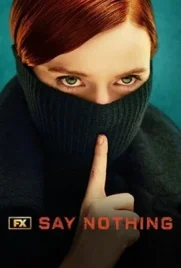 Say Nothing (2024) - ดูหนังออนไลน์ Kodsanook