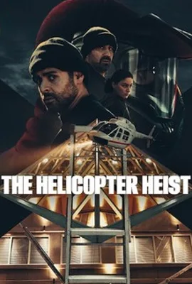 The Helicopter Heist (2024) - ดูหนังออนไลน์ Kodsanook