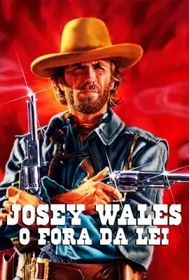 The Outlaw Josey Wales - ดูหนังออนไลน์ Kodsanook