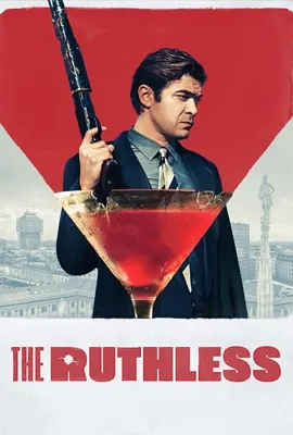 The Ruthless - ดูหนังออนไลน์ Kodsanook