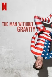 The Man Without Gravity - ดูหนังออนไลน์ Kodsanook