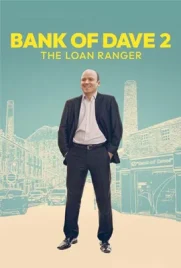 Bank of Dave 2 The Loan Ranger - ดูหนังออนไลน์ Kodsanook