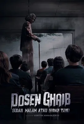Dosen Ghaib Its Nighttime or You Already Know - ดูหนังออนไลน์ Kodsanook