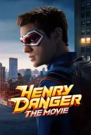 Henry Danger The Movie - ดูหนังออนไลน์ Kodsanook