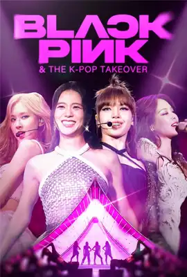 Blackpink & The K Pop Takeover - ดูหนังออนไลน์ Kodsanook