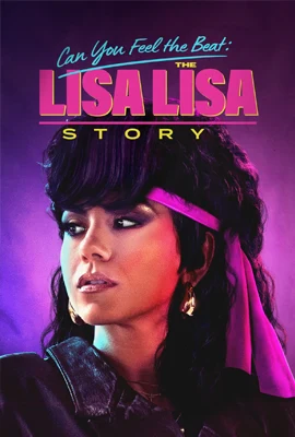 Can You Feel the Beat The Lisa Lisa Story - ดูหนังออนไลน์ Kodsanook