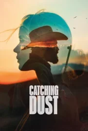 Catching Dust - ดูหนังออนไลน์ Kodsanook