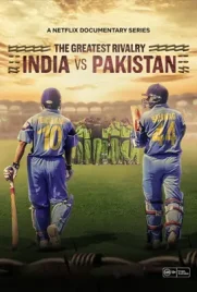 The Greatest Rivalry India vs Pakistan (2025) - ดูหนังออนไลน์ Kodsanook