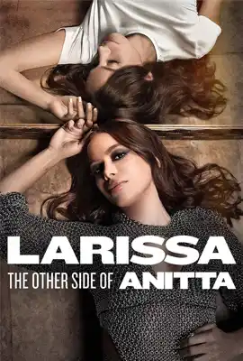 Larissa The Other Side of Anitta - ดูหนังออนไลน์ Kodsanook