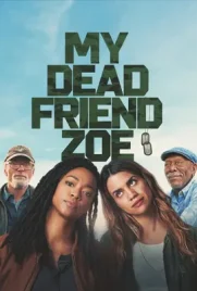 My Dead Friend Zoe - ดูหนังออนไลน์ Kodsanook
