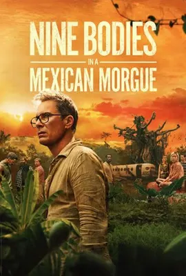 Nine Bodies in A Mexican Morgue (2025) - ดูหนังออนไลน์ Kodsanook