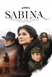 Sabina Tortured for Christ The Nazi Years - ดูหนังออนไลน์ Kodsanook