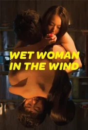 Wet Woman in the Wind - ดูหนังออนไลน์ Kodsanook
